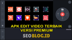 Apk Edit Video Terbaik Untuk Android dan iOS