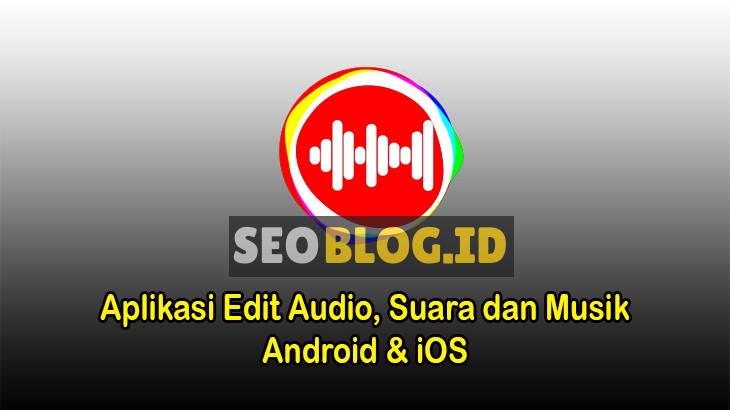 aplikasi edit audio