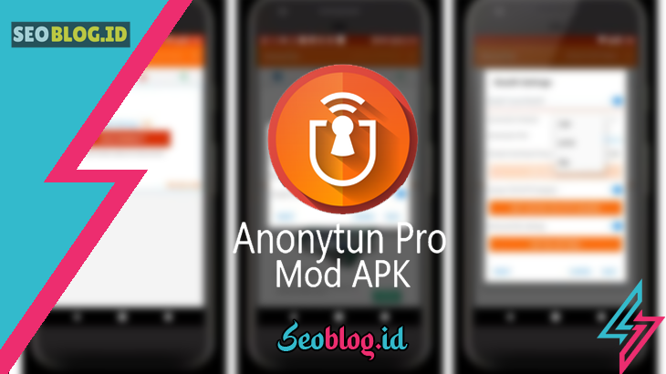 Anonytun Pro Mod APK - Aplikasi VPN Terbaik 2022 (100% Aman)