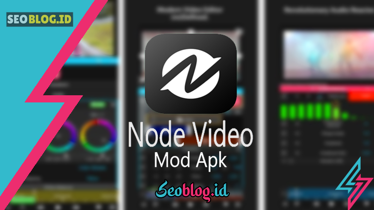 Node Video Mod Apk - Aplikasi Edit Foto Dan Video Terbaik (Gratis)