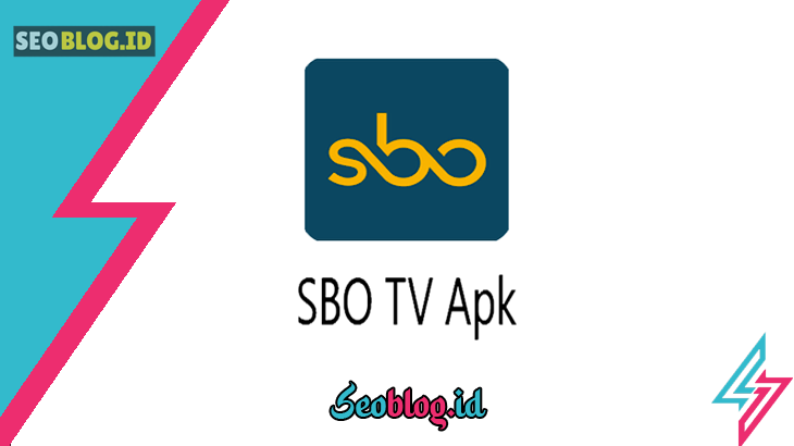 SBO TV Apk - Aplikasi Streaming Sepak Bola Terbaik Dan Terbaru